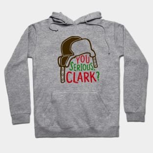 You Serious Clark? Cousin Eddie Hoodie